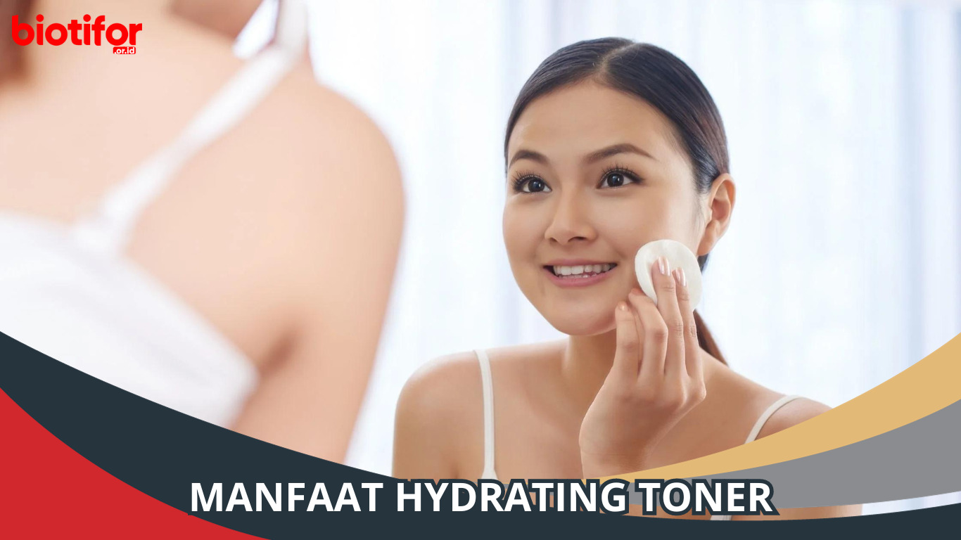 Kebaikan Menggunakan Toner Setiap Hari