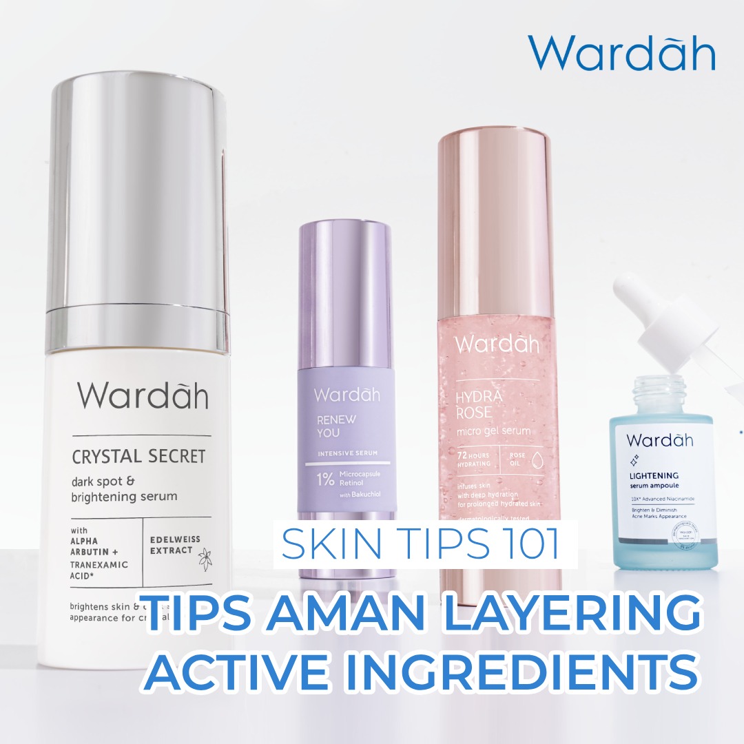 Sistem ‘Layering’ Produk Kecantikan – Cara Betul?